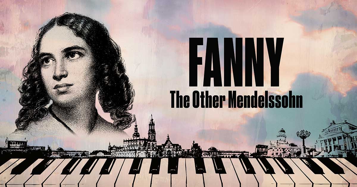 Fanny: The other Mendelssohn